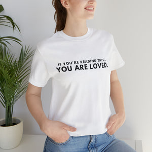 You Are Loved Short Sleeve Tee