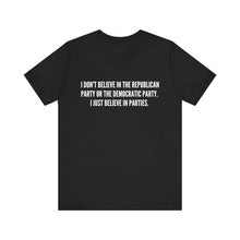 Load image into Gallery viewer, I Just Believe in Parties Tee