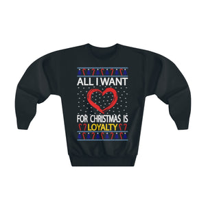 All I Want For Christmas Is Loyalty Ugly Christmas Sweater (Kids)