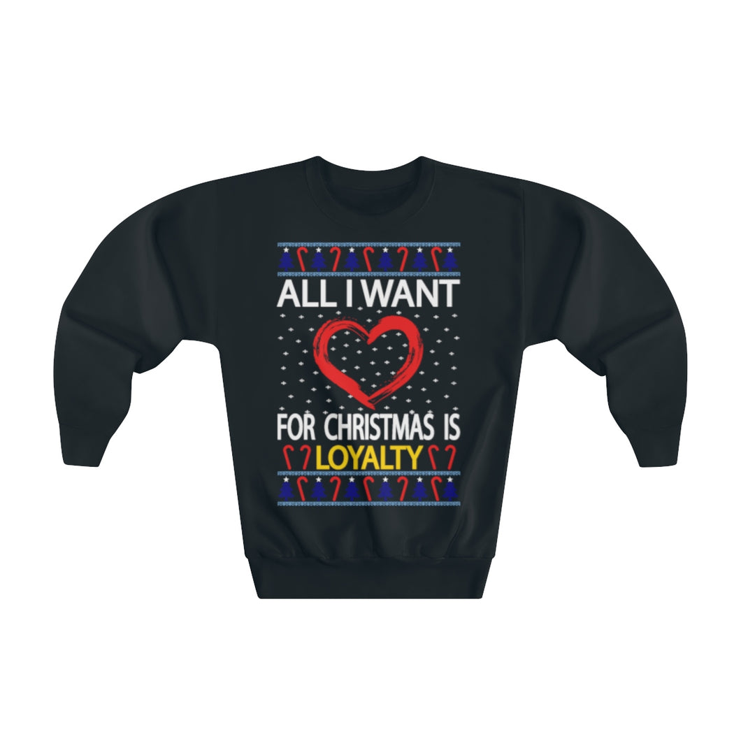 All I Want For Christmas Is Loyalty Ugly Christmas Sweater (Kids)